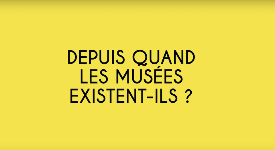 Afficher la vidéo  Qu'est-ce qu'un musée ? Partie 1 : depuis quand les musées existent-ils ? 